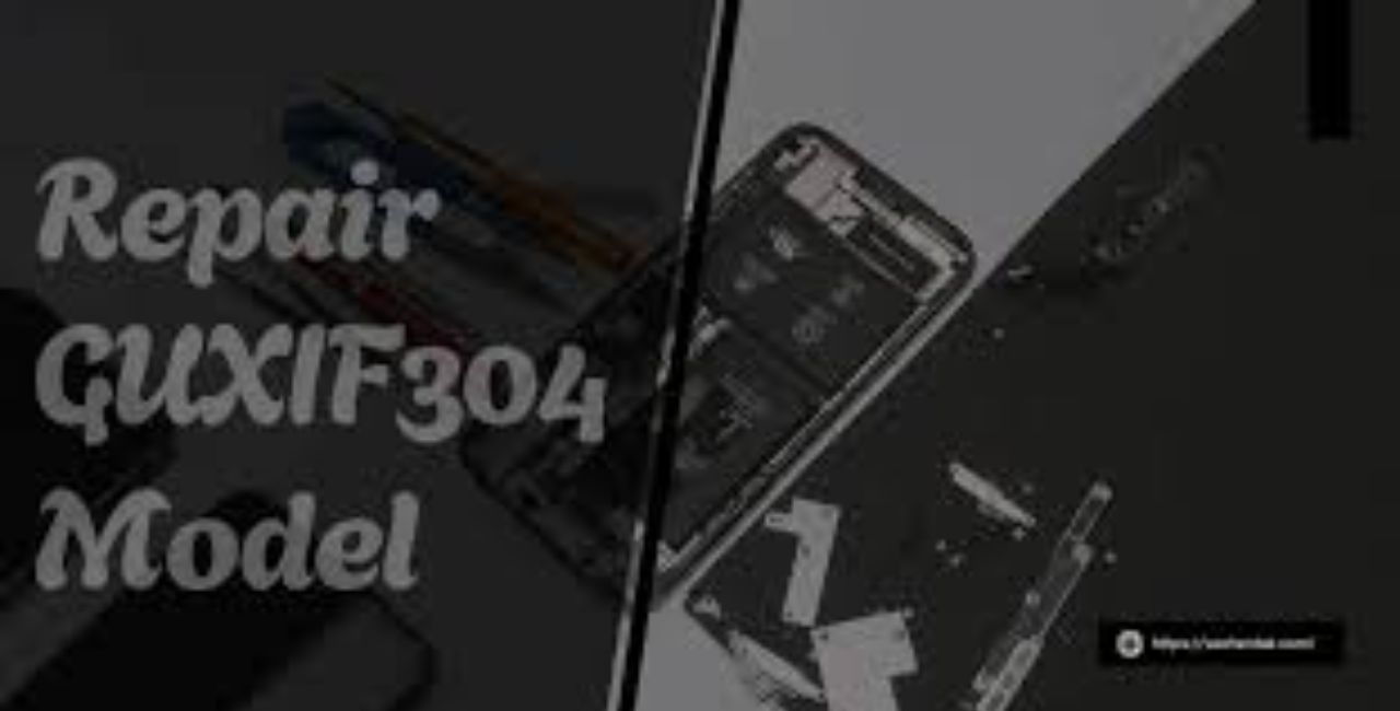 repair guxif304 model